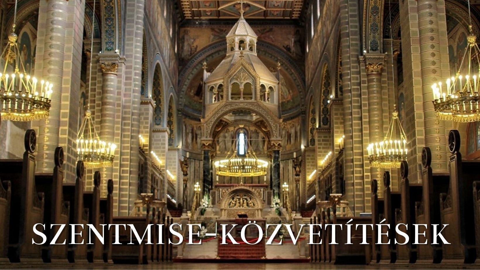 SZENTMISE-KOZVETITESEK